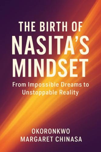 THE BIRTH OF NASITA&#039;S MINDSET&nbsp; by 