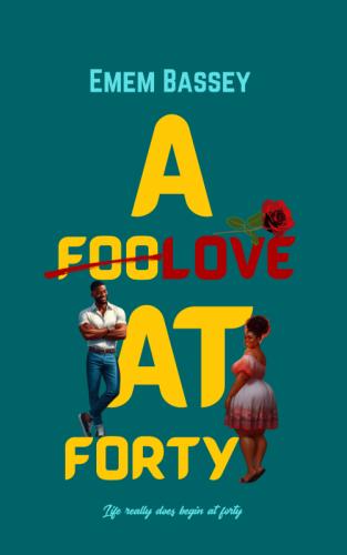 A Love At Forty&nbsp; by 