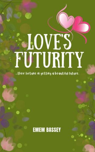 Love&#039;s Futurity (Love Series 3) by 