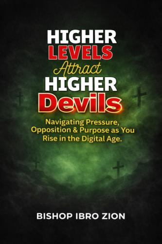 HIGHER LEVELS ATTRACT HIGHER DEVILS by 