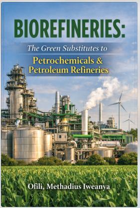 BIOREFINERIES: The Green Substitutes to Petrochemicals &amp; Petroleum Refineries by 