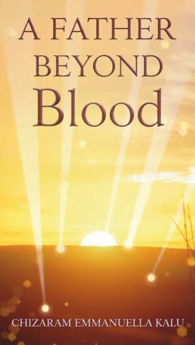 My Father Beyond Blood by 
