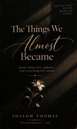 The things we almost became by 
