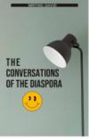 Conversations of the Diaspora