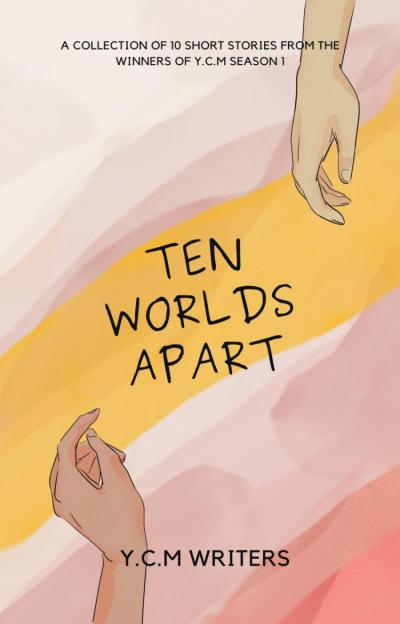 Ten Worlds Apart