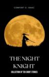 THE NIGHT KNIGHT