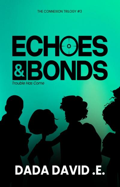 Echoes & Bonds (The Connexion Trilogy #3)