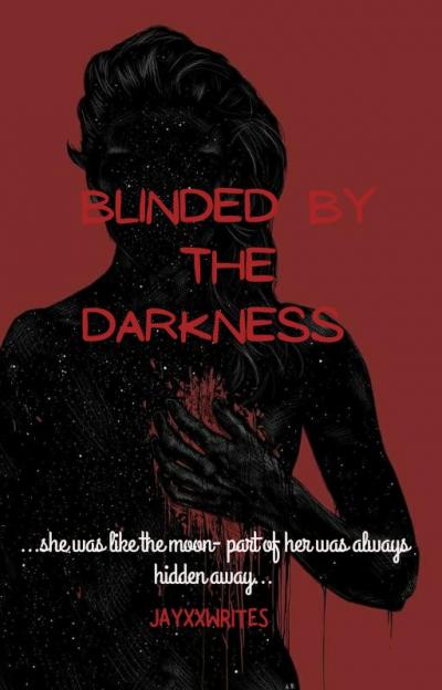 Blinded By The Darkness